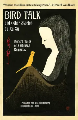 Bird Talk și alte povestiri de Xu Xu: Poveștile moderne ale unui romantic chinez - Bird Talk and Other Stories by Xu Xu: Modern Tales of a Chinese Romantic