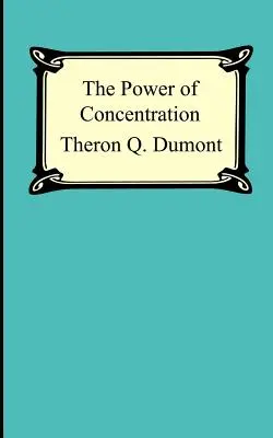 Puterea de concentrare - The Power of Concentration