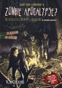 Poți supraviețui unei apocalipse zombie? An Interactive Doomsday Adventure (O aventură interactivă a Apocalipsei) - Can You Survive a Zombie Apocalypse?: An Interactive Doomsday Adventure