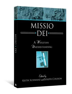 Missio Dei: O înțelegere wesleyană - Missio Dei: A Wesleyan Understanding