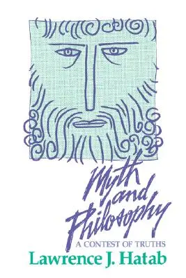Mit și filosofie: Un concurs de adevăruri - Myth and Philosophy: A Contest of Truths