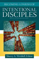 Devenirea unei parohii de ucenici intenționali - Becoming a Parish of Intentional Disciples