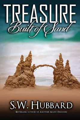 Comoara construită din nisip: un thriller domestic întortocheat - Treasure Built of Sand: a twisty domestic thriller