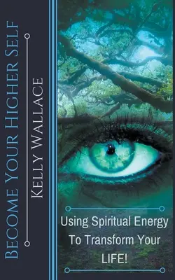 Deveniți sinele vostru superior - Become Your Higher Self