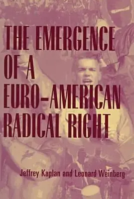 Apariția unei drepte radicale euro-americane - The Emergence of a Euro-American Radical Right