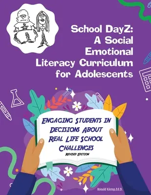 School DayZ: Un curriculum de alfabetizare socio-emoțională pentru adolescenți - School DayZ: A Social Emotional Literacy Curriculum for Adolescents