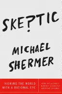 Sceptic: Privind lumea cu un ochi rațional - Skeptic: Viewing the World with a Rational Eye