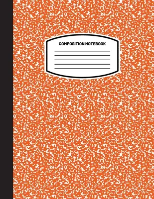 Caiet de compunere clasic: (8.5x11) Wide Ruled Lined Paper Notebook Journal (Orange) (Notebook pentru copii, adolescenți, studenți, adulți) Back to School - Classic Composition Notebook: (8.5x11) Wide Ruled Lined Paper Notebook Journal (Orange) (Notebook for Kids, Teens, Students, Adults) Back to School