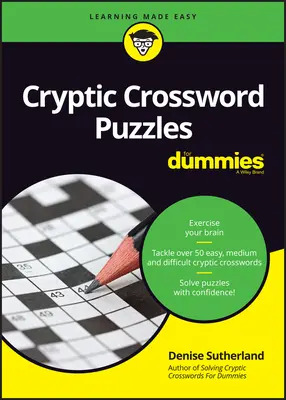 Cuvinte încrucișate criptice pentru manechine (Cryptic Crossword Puzzles for Dummies) - Cryptic Crossword Puzzles for Dummies