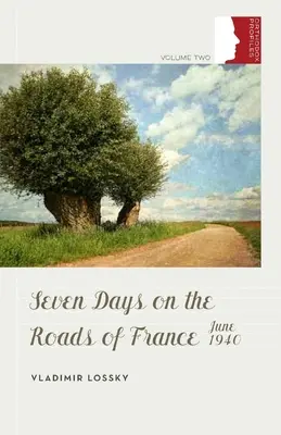 Șapte zile pe drumurile din Franța, iunie 1940 - Seven Days on the Roads of France, June 1940