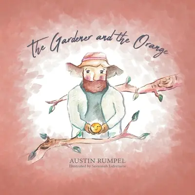 The Gardener and the Orange (Grădinarul și portocala) - The Gardener and the Orange