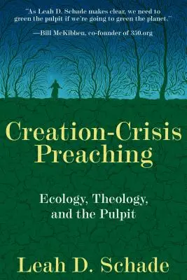 Predicarea crizei creației: Ecologie, teologie și amvon - Creation-Crisis Preaching: Ecology, Theology, and the Pulpit