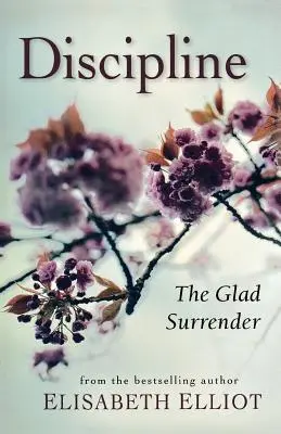Disciplina: Predarea veselă - Discipline: The Glad Surrender