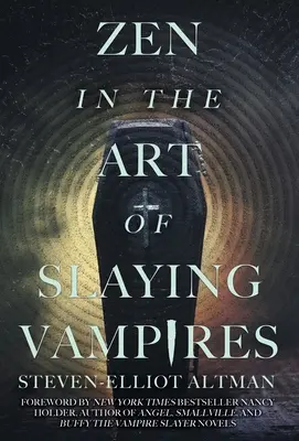 Zen în arta uciderii vampirilor: Ediție revizuită de autor la 25 de ani - Zen in the Art of Slaying Vampires: 25th Anniversary Author Revised Edition