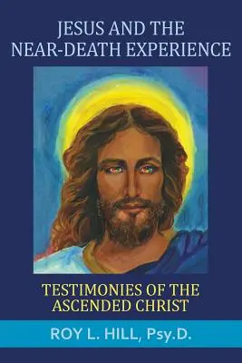 Iisus și experiența morții iminente: Mărturii ale lui Hristos înălțat - Jesus and the Near-Death Experience: Testimonies of the ascended Christ