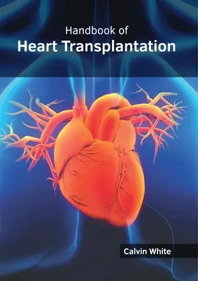 Manual de transplant cardiac - Handbook of Heart Transplantation