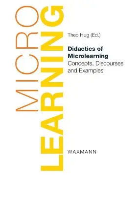 Didactica microînvățării: Concepte, discursuri și exemple - Didactics of Microlearning: Concepts, Discourses and Examples