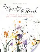 Spiritul pensulei (The Spirit of the Brush): Tehnici chinezești de pictură cu pensula: Simplicitate, spirit și călătorie personală - The Spirit of the Brush: Chinese Brush Painting Techniques: Simplicity, Spirit, and Personal Journey