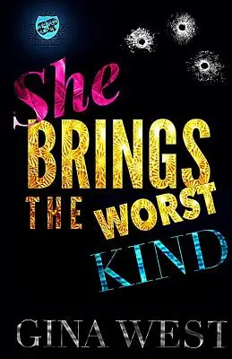 She Brings The Worst Kind (The Cartel Publications Presents)