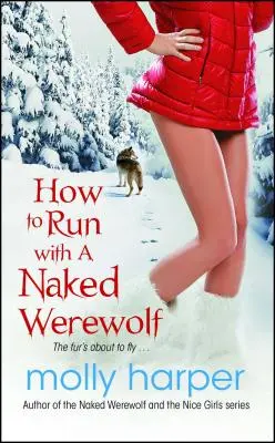 Cum să fugi cu un vârcolac dezbrăcat, 3 - How to Run with a Naked Werewolf, 3