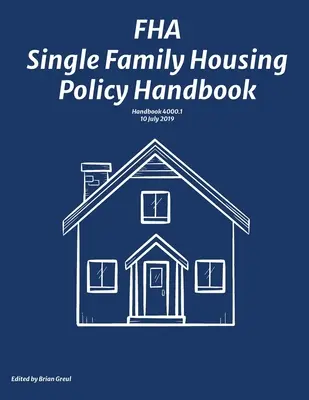 FHA Single Family Housing Policy Manual - FHA Single Family Housing Policy Handbook