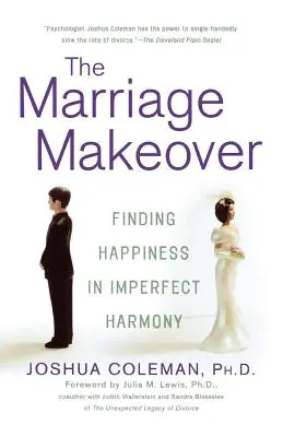 The Marriage Makeover: Găsirea fericirii în armonia imperfectă - The Marriage Makeover: Finding Happiness in Imperfect Harmony