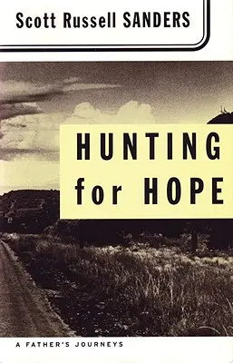 Hunting for Hope: Călătoriile unui tată - Hunting for Hope: A Father's Journeys