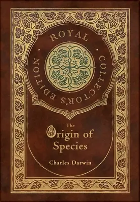 Originea speciilor (Ediție regală de colecție) (adnotată) (Case Laminate Hardcover with Jacket) - The Origin of Species (Royal Collector's Edition) (Annotated) (Case Laminate Hardcover with Jacket)