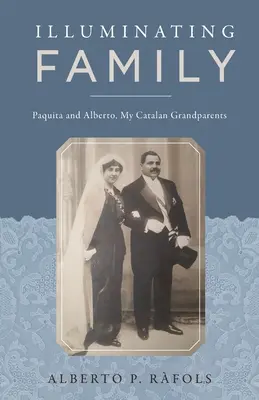 Iluminarea familiei: Paquita și Alberto, bunicii mei catalani - Illuminating Family: Paquita and Alberto, My Catalan Grandparents