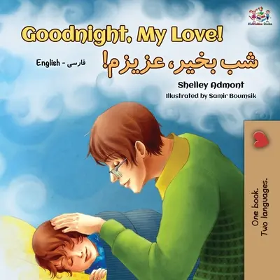 Noapte bună, dragostea mea! (English Farsi - Persian Bilingual Book) - Goodnight, My Love! (English Farsi - Persian Bilingual Book)