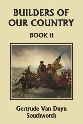 Constructorii țării noastre, Cartea a II-a (Clasicii de ieri) - Builders of Our Country, Book II (Yesterday's Classics)