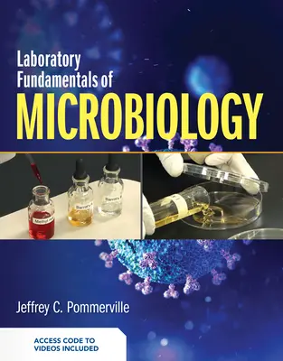 Bazele de laborator ale microbiologiei - Laboratory Fundamentals of Microbiology