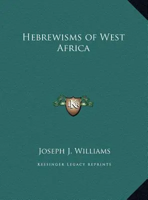 Ebraismele din Africa de Vest - Hebrewisms of West Africa