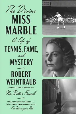 Divina domnișoară Marble: O viață de tenis, faimă și mister - The Divine Miss Marble: A Life of Tennis, Fame, and Mystery