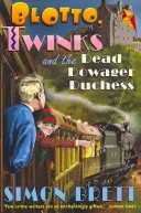 Blotto, Twinks și ducesa Dowager moartă - Blotto, Twinks and Dead Dowager Duchess