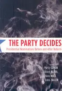 Partidul decide: Nominalizările prezidențiale înainte și după reformă - The Party Decides: Presidential Nominations Before and After Reform