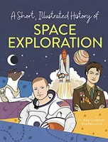 Scurtă istorie ilustrată a... Explorarea spațiului - Short, Illustrated History of... Space Exploration