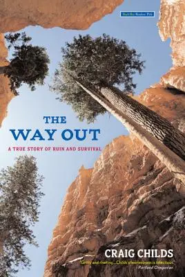 The Way Out (Calea de ieșire): O poveste adevărată despre ruină și supraviețuire - The Way Out: A True Story of Ruin and Survival