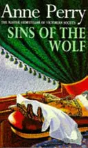 Sins of the Wolf (William Monk Mystery, Book 5) - Un ucigaș mortal urmărește o familie victoriană în acest mister captivant - Sins of the Wolf (William Monk Mystery, Book 5) - A deadly killer stalks a Victorian family in this gripping mystery
