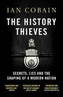 Hoții de istorie: Secrete, minciuni și conturarea unei națiuni moderne - The History Thieves: Secrets, Lies and the Shaping of a Modern Nation