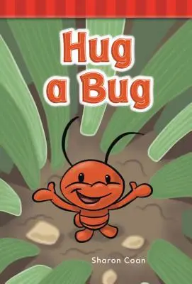 Îmbrățișează un gândac - Hug a Bug
