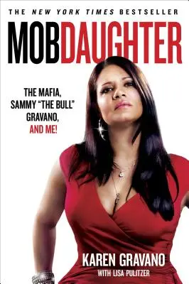 Fiica mafiei: Mafia, Sammy Bull Gravano și eu! - Mob Daughter: The Mafia, Sammy the Bull Gravano, and Me!
