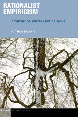 Rationalist Empiricism: O teorie a criticii speculative - Rationalist Empiricism: A Theory of Speculative Critique