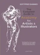 Ghidul complet de anatomie pentru artiști și ilustratori - The Complete Guide to Anatomy for Artists & Illustrators