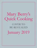 Gătitul rapid al lui Mary Berry - Mary Berry's Quick Cooking