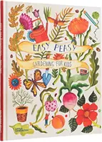 Easy Peasy: grădinărit pentru copii - Easy Peasy: Gardening for Kids