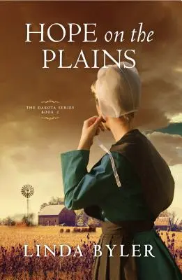 Hope on the Plains, 2: Seria Dakota, Cartea 2 - Hope on the Plains, 2: The Dakota Series, Book 2