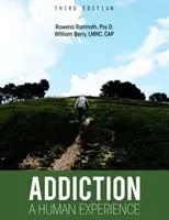 Dependența: O experiență umană - Addiction: A Human Experience
