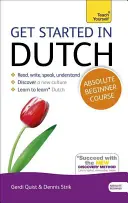Get Started in Dutch Absolute Beginner Course: Curs pentru începători absoluți: The Essential Introduction to Reading, Writing, Speaking and Understanding a New Language (Introducere esențială în citirea, scrierea, vorbirea și înțelegerea unei noi limbi) - Get Started in Dutch Absolute Beginner Course: The Essential Introduction to Reading, Writing, Speaking and Understanding a New Language