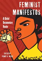 Manifeste feministe: A Global Documentary Reader - Feminist Manifestos: A Global Documentary Reader